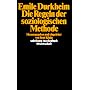 Die Regeln der soziologischen Methode