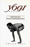 Yogi Bare: Naked Truth from Americas Leading Yoga Teachers