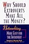 Why Should Extroverts Make All the Money?