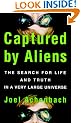 Captured by Aliens: The Search for Life and Truth in a Very Large Universe