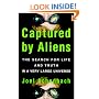 Captured By Aliens: The Search for Life and Truth in a Very Large Universe