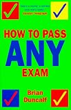 How to Pass Any Exam
