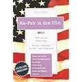 Au-Pair in den USA. 2000/2001er Ausgabe: Vorbereitung. Wahl einer Organisation. Bewerbung. Rechten und Pflichten. Au-Pair f�r M�nner. Erlebnisberichte. Adressen. Mehr als nur Babysitten