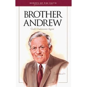 Brother Andrew: God's Undercover Agent (Heroes of the Faith) by Alan Millwright