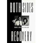 Both Sides of Recovery by Melissa Harrison and Harry Harrison