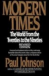 Modern Times  Revised Edition: World from the Twenties to the Nineties, The (Perennial Classics)