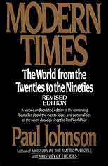 Modern Times  Revised Edition: World from the Twenties to the Nineties, The (Perennial Classics)