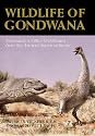 Wildlife of Gondwana: Dinosaurs and Other Vertebrates from the Ancient Supercontinent (Life of the Past)