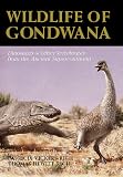 Wildlife of Gondwana: Dinosaurs and Other Vertebrates from the Ancient Supercontinent (Life of the Past)