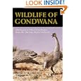 Wildlife of Gondwana: Dinosaurs and Other Vertebrates from the Ancient Supercontinent (Life of the Past)