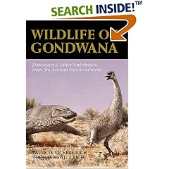 Wildlife of Gondwana: Dinosaurs and Other Vertebrates from the Ancient Supercontinent (Life of the Past)