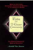 Wisdom from the Greater Community, Vol. 1: How to Live With Certainty, Strength & Wisdom in an Emerging World (New Knowledge Library)