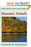 Yukon. OutdoorHandbuch. Kanu- und Flo�fahrten