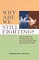 Why Are We Still Fighting?: How to End Your Schema Wars and Start Connecting with the People You Love