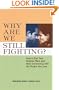 Why Are We Still Fighting?: How to End Your Schema Wars and Start Connecting with the People You Love