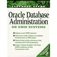 Oracle Database Administration for UNIX Systems (Bk CD-ROM) by Lynnwood Brown