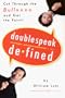 Doublespeak Defined: Cut Through the Bull**** and Get the Point!