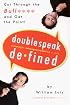 Doublespeak Defined: Cut Through the Bull**** and Get the Point!