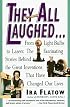 They All Laughed... From Light Bulbs to Lasers: The Fascinating Stories Behind the Great Inventions That Have Changed Our Lives