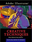 Adobe Illustrator: Creative Techniques Ellenn Behoriam, Gary Poyssick