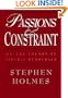 Passions and Constraint: On the Theory of Liberal Democracy