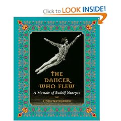 The Dancer Who Flew: A Memoir of Rudolf Nureyev