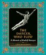 The Dancer Who Flew: A Memoir of Rudolf Nureyev