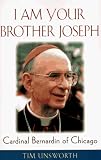 I Am Your Brother Joseph: Cardinal Bernardin of Chicago