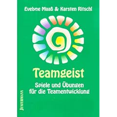 Teamgeist: Spiele und �bungen f�r die Teamentwicklung