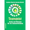 Teamgeist: Spiele und �bungen f�r die Teamentwicklung