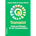 Teamgeist: Spiele und �bungen f�r die Teamentwicklung