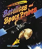 Satellites and Space Probes (Eye on the Universe)