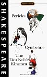 Pericles; Cymbeline; The Two Noble Kinsman (Signet Classics)