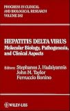 Hepatitis Delta Virus: Molecular Biology, Pathogenesis, and Clinical Aspects : Proceedings of the Fourth International Symposium on Hepatitis Delta V (Progress in Clinical and Biological Research)