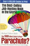 What Color Is Your Parachute? 2005: A Practical Manual for Job-Hunters and Career-Changers (What Color Is Your Parachute)