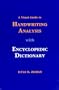 A Visual Guide to Handwriting Analysis With Encyclopedic Dictionary