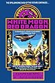 White Moon, Red Dragon: A Chung Kuo Novel: Book Six (Chung Kuo/David Wingrove, Bk 6)