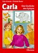 Carla. Eine Bilderbuch �ber Epilepsie. Mit Adressenmaterial f�r den deutschsprachigen Raum