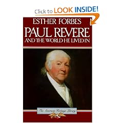 Paul Revere and the World He Lived In (American Heritage Library)