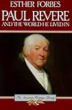 Paul Revere and the World He Lived In
