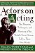 Books : Actors on Acting: The Theories, Techniques, and Practices of the World's Great Actors, Told in Thir Own Words (Actors on Acting)