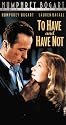 To Have & Have Not [VHS]