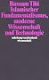 Islamischer Fundamentalismus, moderne Wissenschaft und Technologie (suhrkamp taschenbuch wissenschaft)