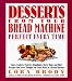 Books : Desserts from Your Bread Machine