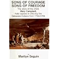 Song of Courage, Song of Freedom: The Story of the Child, Mary Campbell, Held Captive in Ohio by the Delaware Indians... by Marilyn Seguin and Mary Campbell