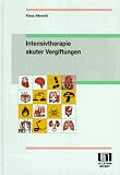 Intensivtherapie akuter Vergiftungen - Klaus Albrecht