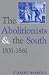 Book The Abolitionists and the South, 1831-1861