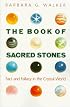 The Book of Sacred Stones: Fact and Fallacy in the Crystal World