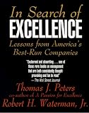 In Search of Excellence: Lessons from America's Best-Run Companies (Collins Business Essentials)
