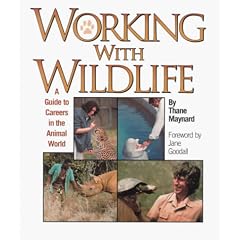 Working With Wildlife: A Guide to Careers in the Animal World (Single Title: Social Studies: College and Career Guidance)